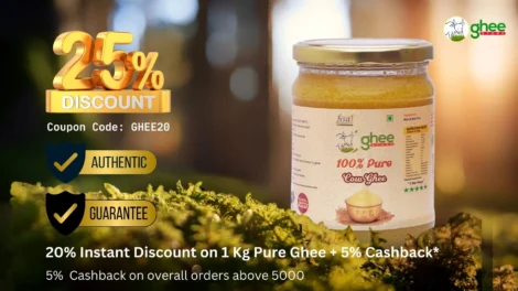25% Discount On 1 Kg Pure Cow Ghee Jar With Coupon Code Ghee20, 20% Instant Discount And 5% Cashback On Orders Above 5000, Authentic And Guaranteed.